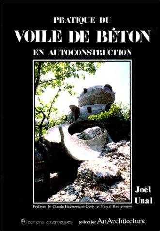 Couverture de son livre : « Pratique du voile de béton », qui nous a permis de mener à bien notre projet de construction en voile de béton projeté. JPEG - 33.8 ko