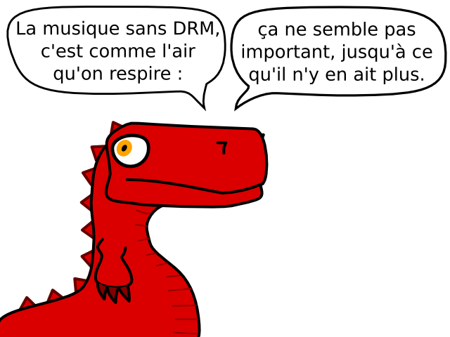 La musique sans DRM, c'est comme l'air qu'on respire : ça ne semble pas  important, jusqu'à ce  qu'il n'y en ait plus.