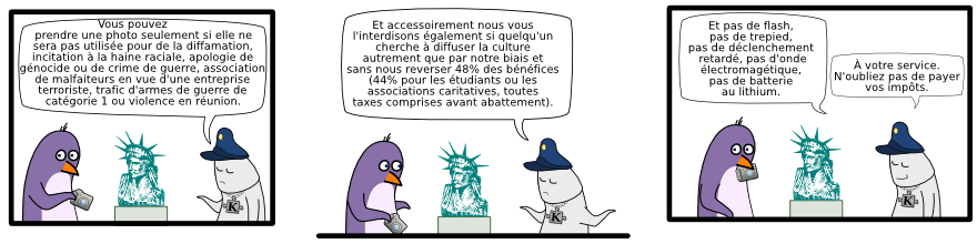 K K Et accessoirement nous vous  l'interdisons également si quelqu'un cherche à diffuser la culture autrement que par notre biais et sans nous reverser 48% des bénéfices (44% pour les étudiants ou les  associations caritatives, toutes  taxes comprises avant abattement). Et pas de flash,  pas de trepied, pas de déclenchement  retardé, pas d'ondes  électromagétiques, pas de batterie au lithium. K À votre service. N'oubliez pas de payer vos impôts.